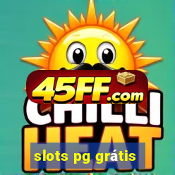 slots pg grátis